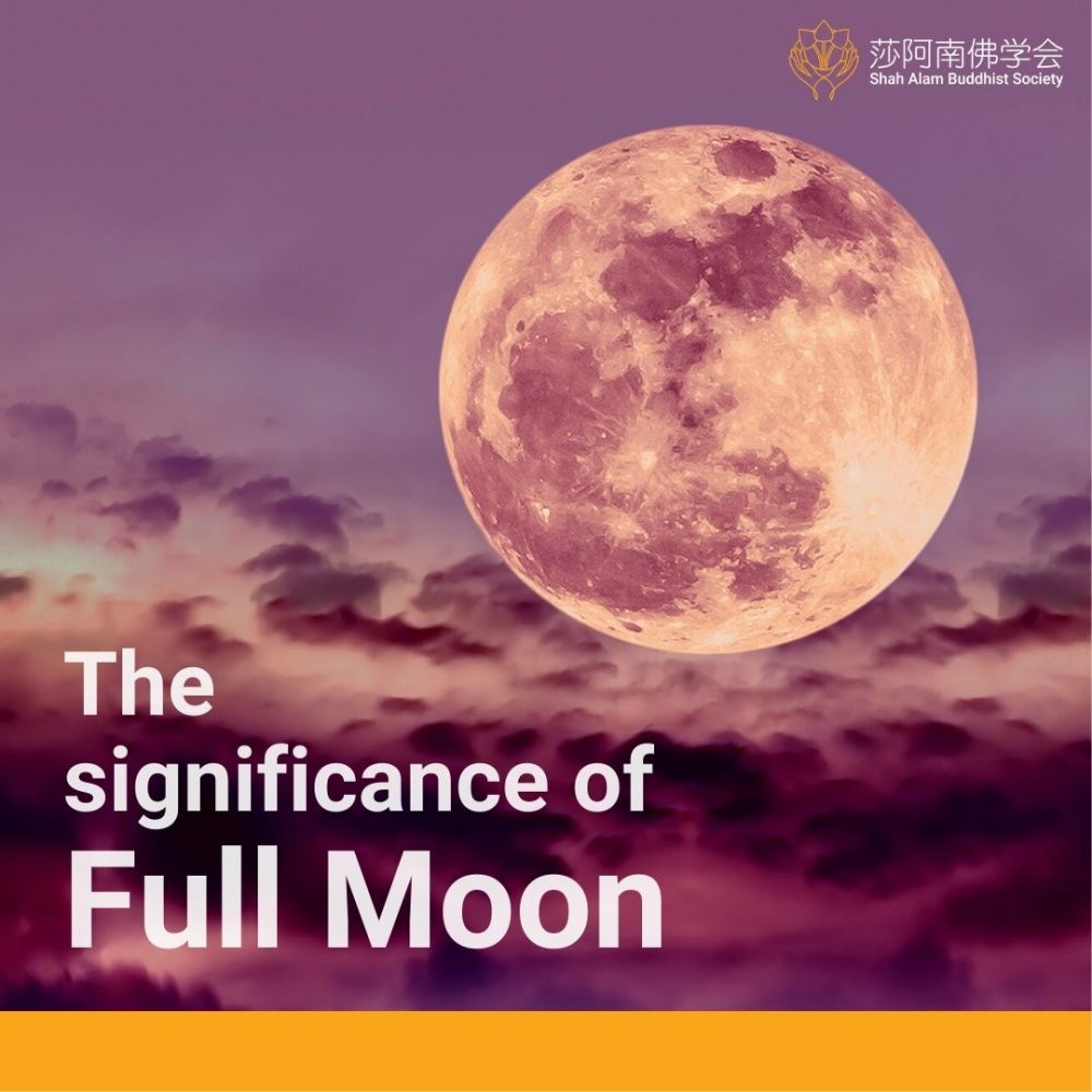 the-significance-of-full-moon-shah-alam-buddhist-society